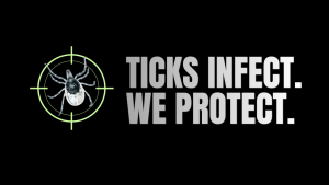 TICKS INFECT. WE PROTECT